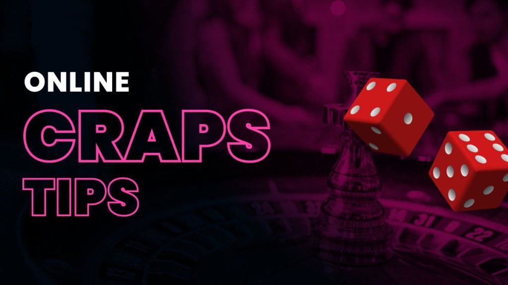 Craps Betting Tips